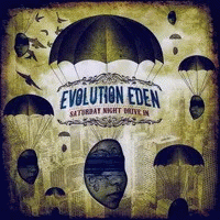 Evolution Eden : Saturday Night Drive In